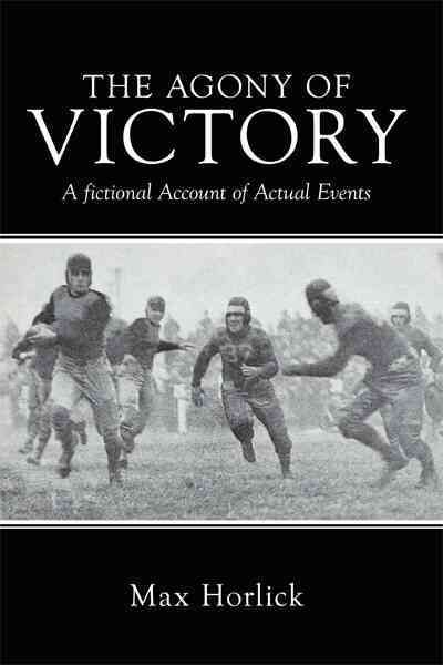 The Agony of Victory By Max Horlick 9781456744397 (Paperback)