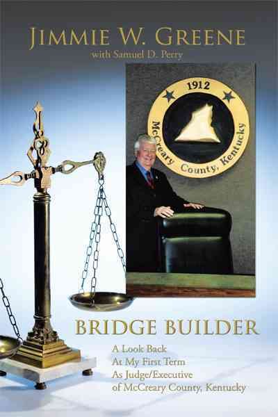 Bridge Builder By Jimmie W. Greene 9781456745349 (Hardback)
