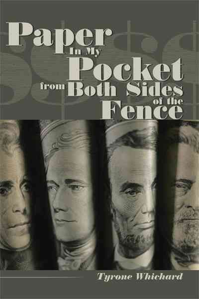Paper In My Pocket from Both Sides of the Fence By Tyrone Whichard