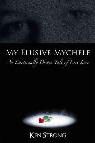My Elusive Mychele By Ken Strong 9781456756963 (Paperback)
