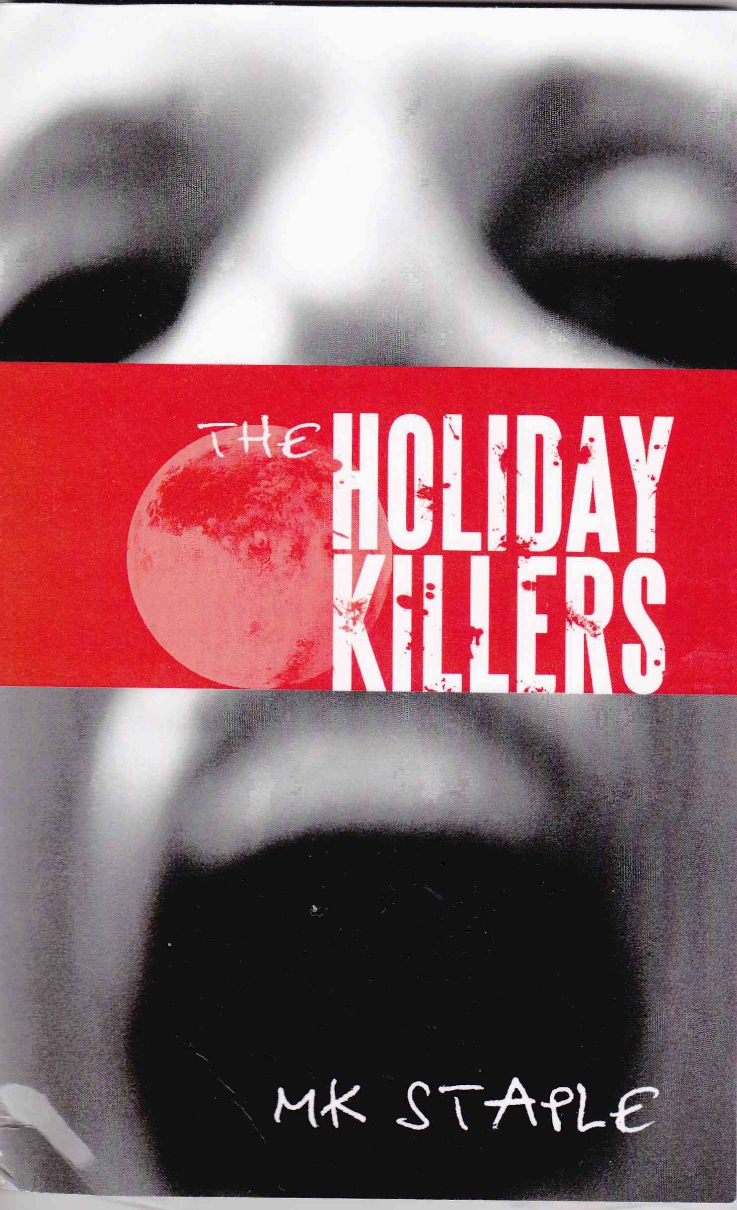 The Holiday Killers By MK Staple 9781456763893 (Paperback)