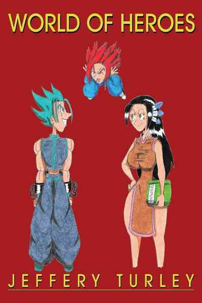 World of Heroes By Jeffery Turley 9781456764241 (Paperback)