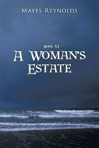 A Women's Estate By Mayes Reynolds 9781456771942 (Paperback)