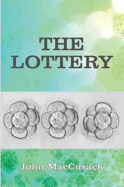 The Lottery By John MacCusack 9781456774073 (Paperback)