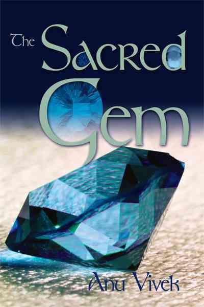 The Sacred Gem By Anu Vivek 9781456777012 (Paperback)