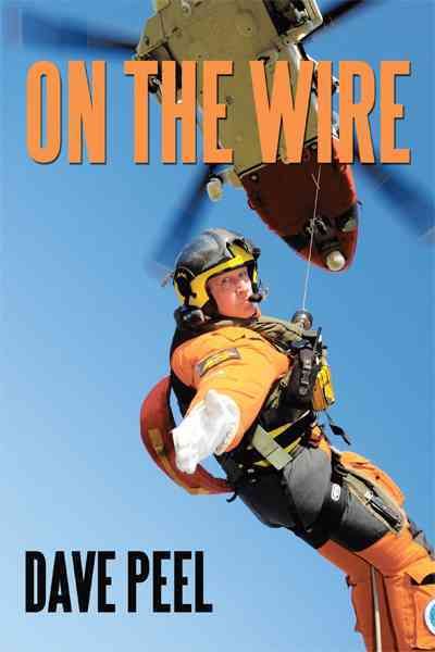 On the Wire By Dave Peel 9781456778064 (Hardback)