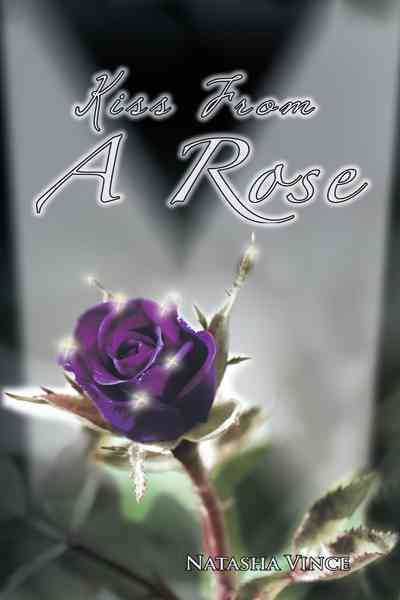 Kiss from a Rose By Natasha Vince 9781456782535 (Paperback)