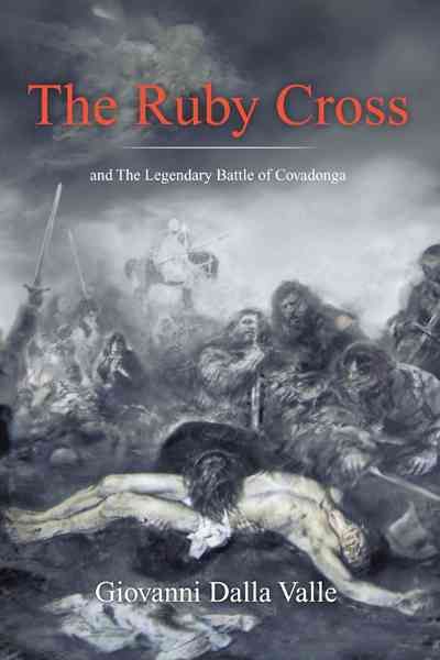 The Ruby Cross By Giovanni Dalla-Valle 9781456786236 (Paperback)