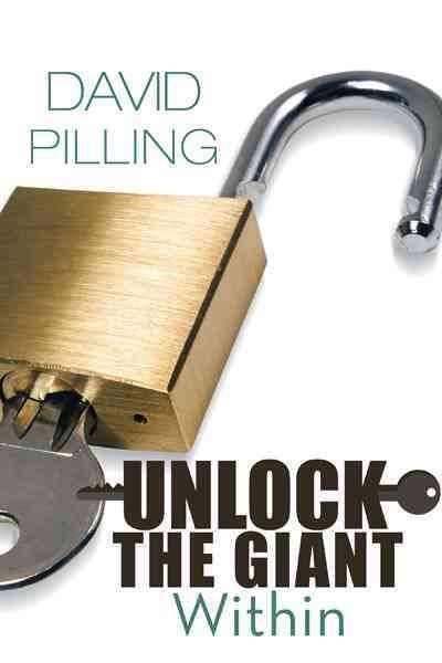 Unlock the Giant Within By David Pilling 9781456786762 (Paperback)