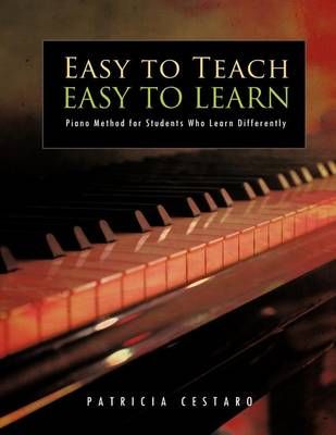 Easy to Teach Easy to Learn By Patricia Cestaro 9781456794484