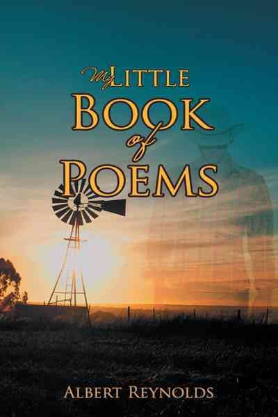 My Little Book of Poems By Albert Reynolds 9781456796433 (Paperback)
