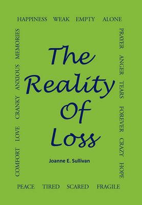 The Reality of Loss By Joanne E Sullivan 9781456816698 (Paperback)