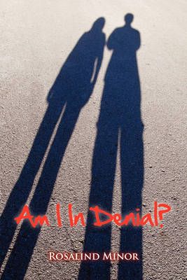 Am I in Denial? By Rosalind Minor 9781456818937 (Paperback)
