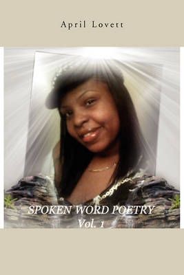 Spoken Word Poetry By Lovett, April 9781456832346 (Paperback)