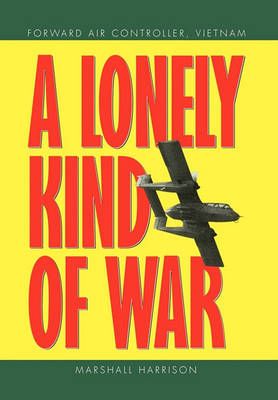 A Lonely Kind of War By Harrison, Marshall 9781456834968 (Hardback)