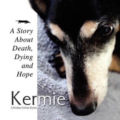 Kermie By Christine Gillan Byrne 9781456836153 (Paperback)