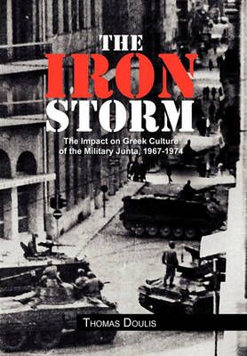 The Iron Storm By Thomas Doulis 9781456838416 (Hardback)