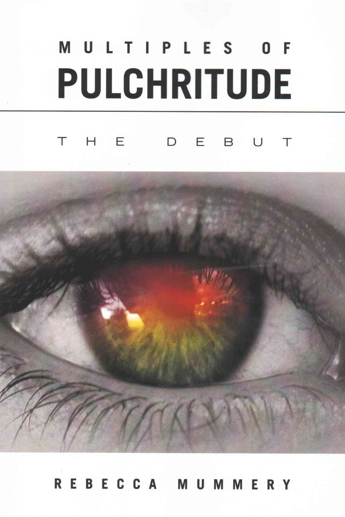 Multiples of Pulchritude By Rebecca Mummery 9781456839017 (Paperback)