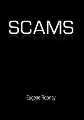 Scams By Eugene Rooney 9781456842857 (Hardback)
