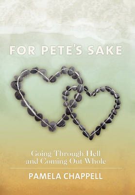 For Pete's Sake By Pamela Chappell 9781456848644 (Paperback)