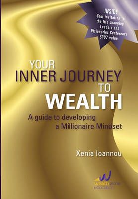Your Inner Journey to Wealth By Xenia Ioannou 9781456854300 (Hardback)