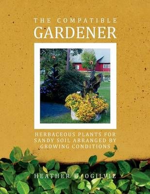 The Compatible Gardener By Heather E Ogilvie 9781456864811 (Paperback)