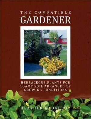 The Compatible Gardener By Heather E Ogilvie 9781456864828 (Paperback)