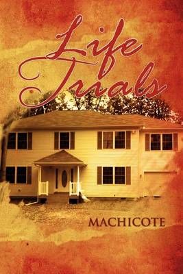 Life Trials By Machicote 9781456888091 (Paperback)