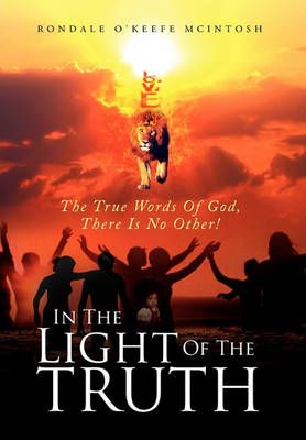 In The Light Of The Truth By Rondale O'Keefe McIntosh 9781456894191