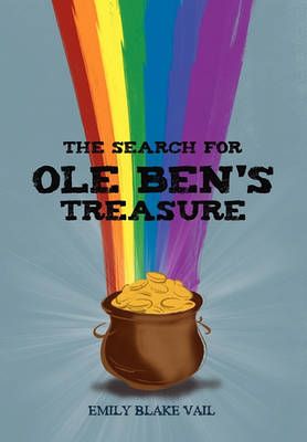 The Search for Ole Ben's Treasure By Emily Blake Vail 9781456898748