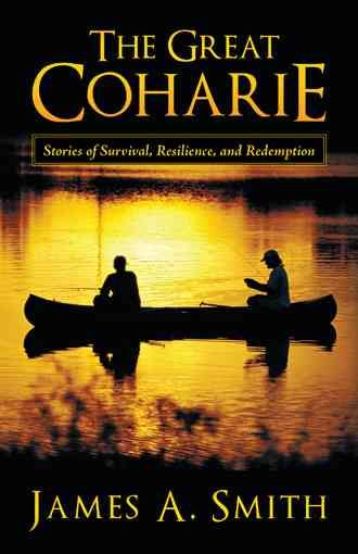 The Great Coharie By James a Smith 9781458207791 (Hardback)