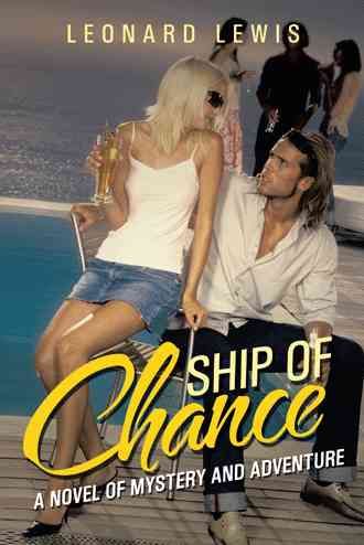 Ship of Chance By Leonard Lewis 9781458211323 (Hardback)