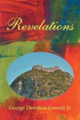 Revelations By George Davidson, Jr Greenly 9781458211873 (Paperback)