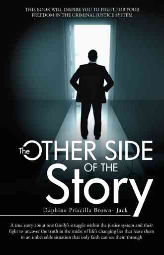 The Other Side of the Story By Daphine Priscilla Brown- Jack