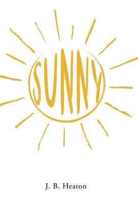 Sunny By Heaton, J. B. 9781458220523 (Hardback)