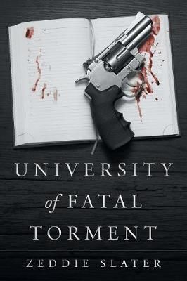 University of Fatal Torment By Slater 9781458222312 (Paperback)
