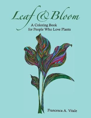 Leaf and Bloom By Vitale 9781458300324 (Paperback)