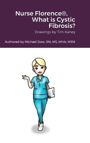 Nurse Florence , What is Cystic Fibrosis? By Dow 9781458302137