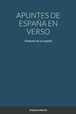 Apuntes de Espa?a En Verso By Mart?n 9781458302489 (Paperback)
