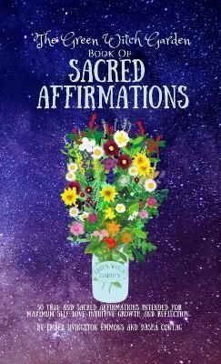 Green Witch Garden Book of Sacred Affirmations By Livingston Emmons