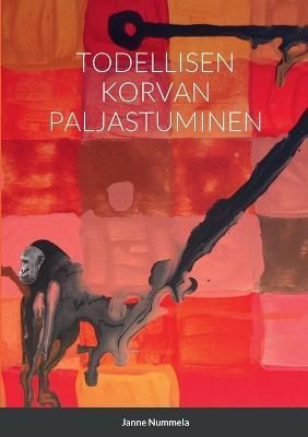 Todellisen Korvan Paljastuminen By Nummela 9781458342034 (Paperback)