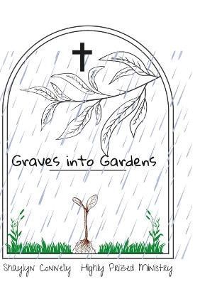 Graves into Gardens By Connelly 9781458352040 (Paperback)