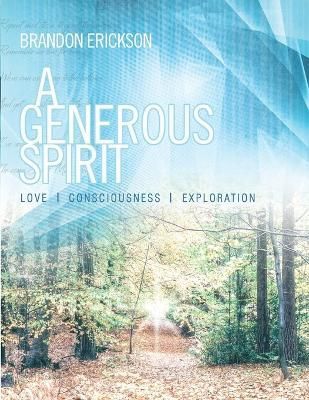 A Generous Spirit By Brandon Erickson 9781458381507 (Paperback)