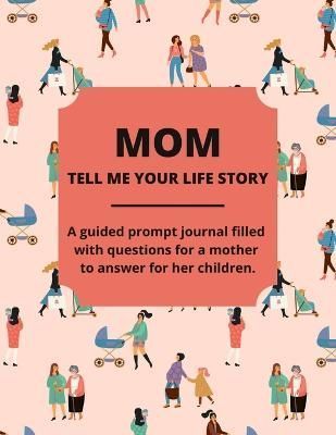 Mom Tell Me Your Life Story By Lee 9781458388230 (Paperback)