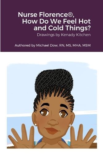 Nurse Florence , How Do We Feel Hot and Cold Things? By Kitchen