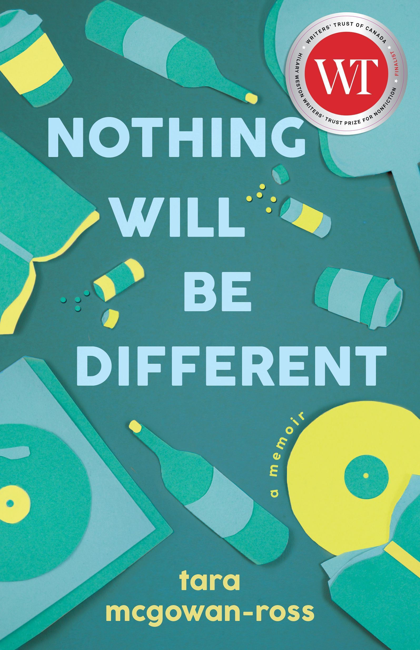 Nothing Will Be Different By Tara McGowan-Ross 9781459748736
