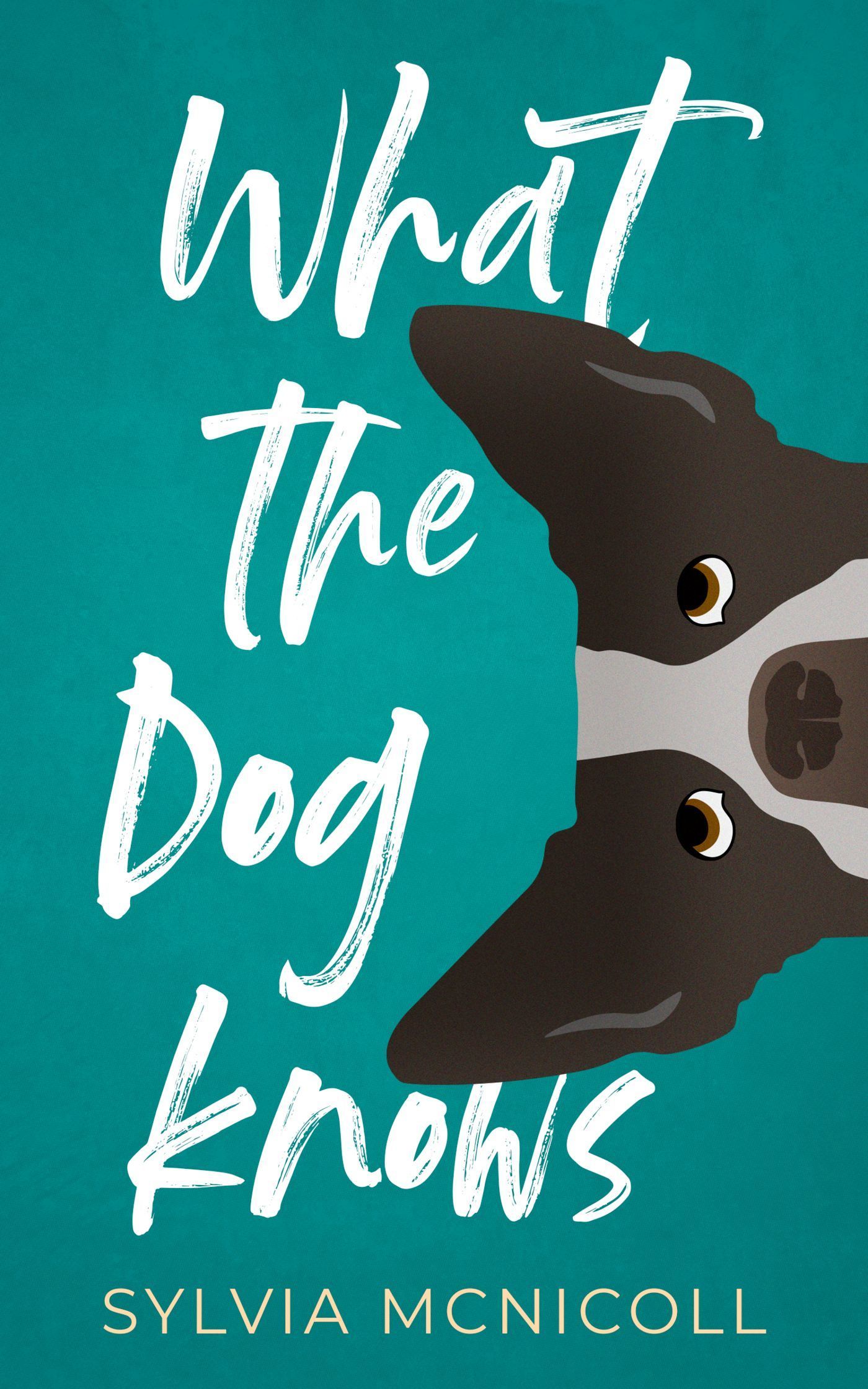 What the Dog Knows By Sylvia McNicoll 9781459749894 (Paperback)