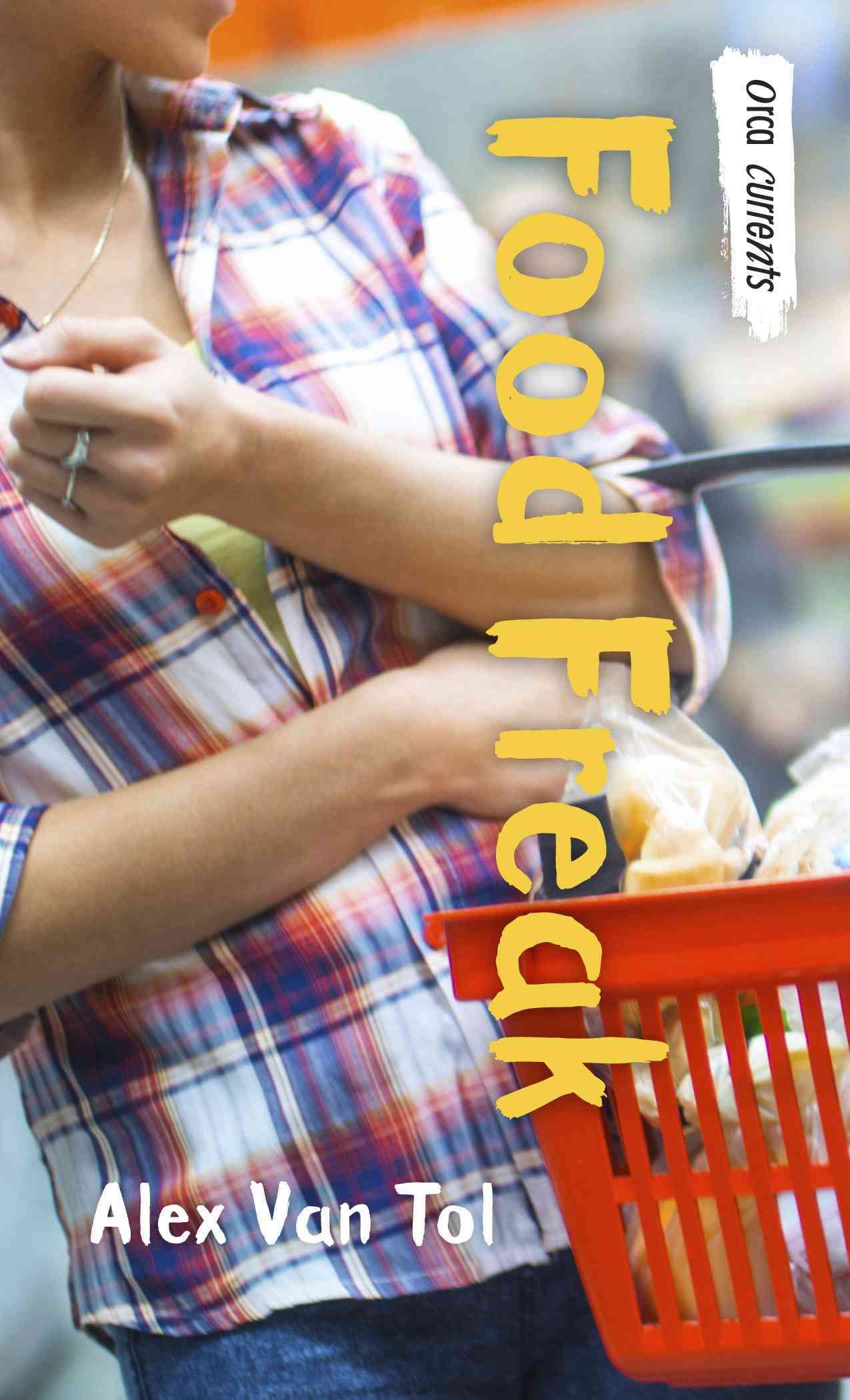 Food Freak By Alex Van Tol 9781459813397 (Paperback)