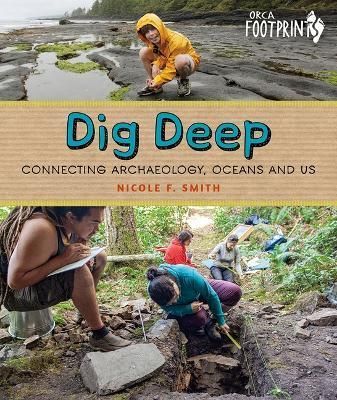 Dig Deep By Nicole F. Smith 9781459826083 (Hardback)