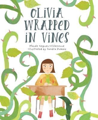 Olivia Wrapped in Vines 9781459831032 (Hardback)